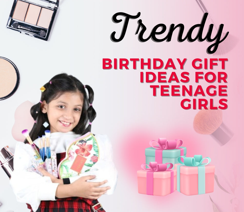 Glamour Galore: Trendy Birthday Gift Ideas for Teenage Girls