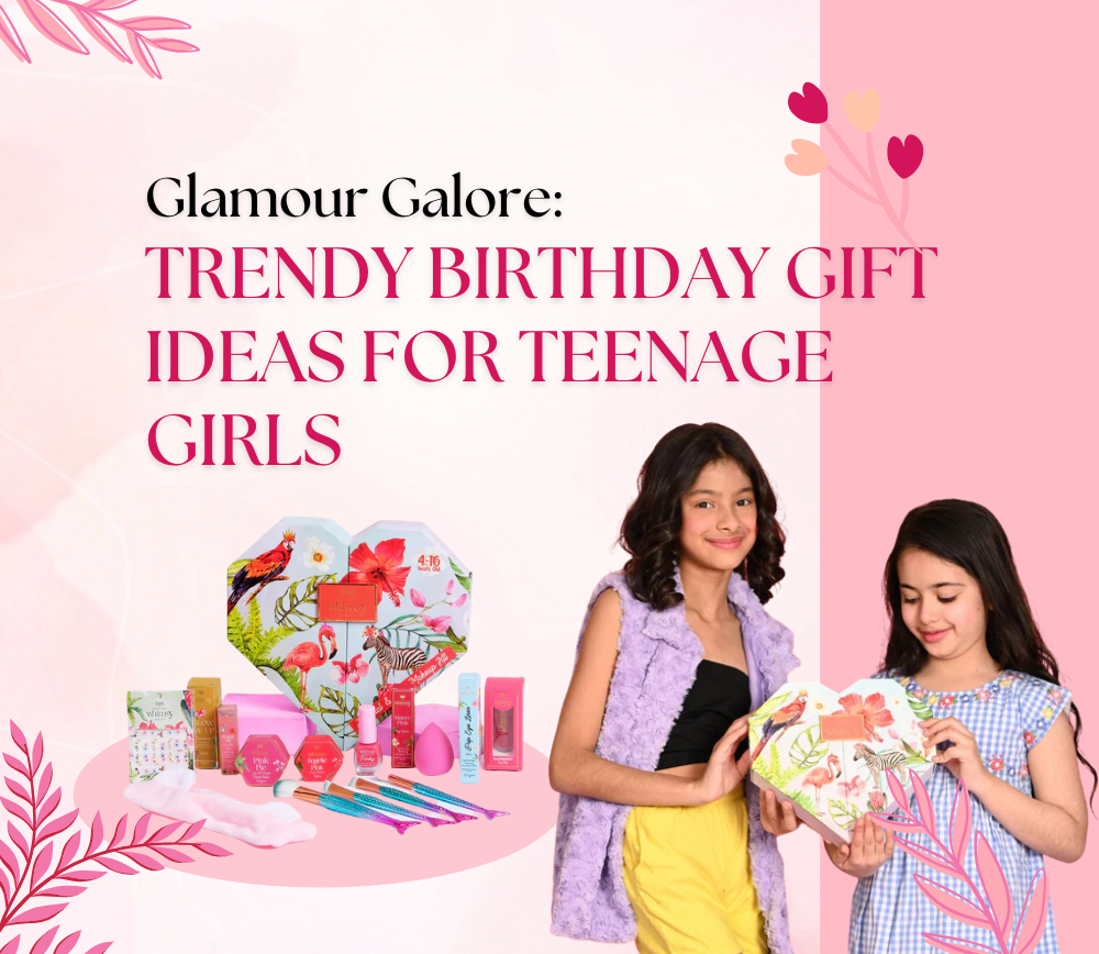 Glamour Galore: Trendy Birthday Gift Ideas for Teenage Girls